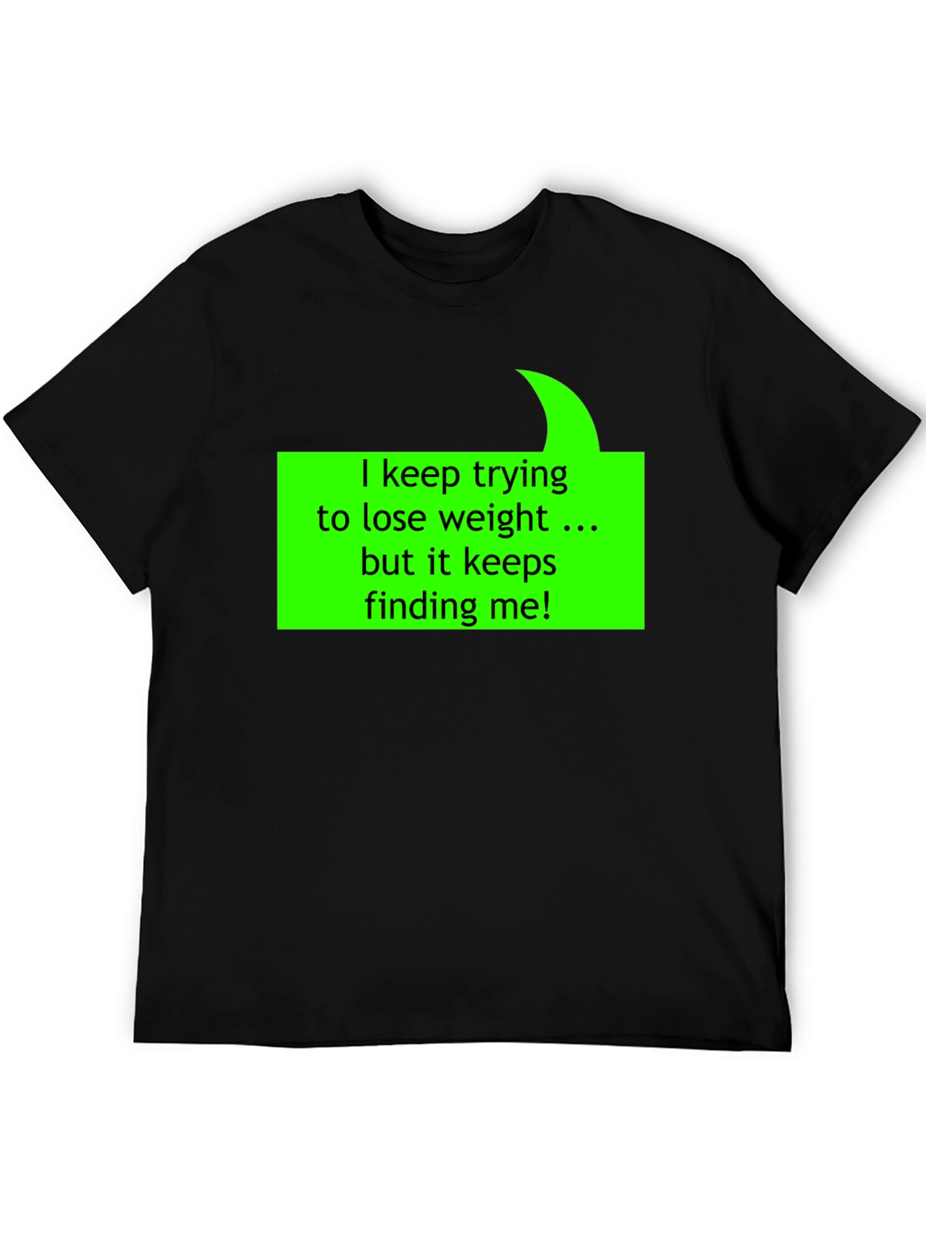Humorous Weight Loss Quote T-Shirt - Black