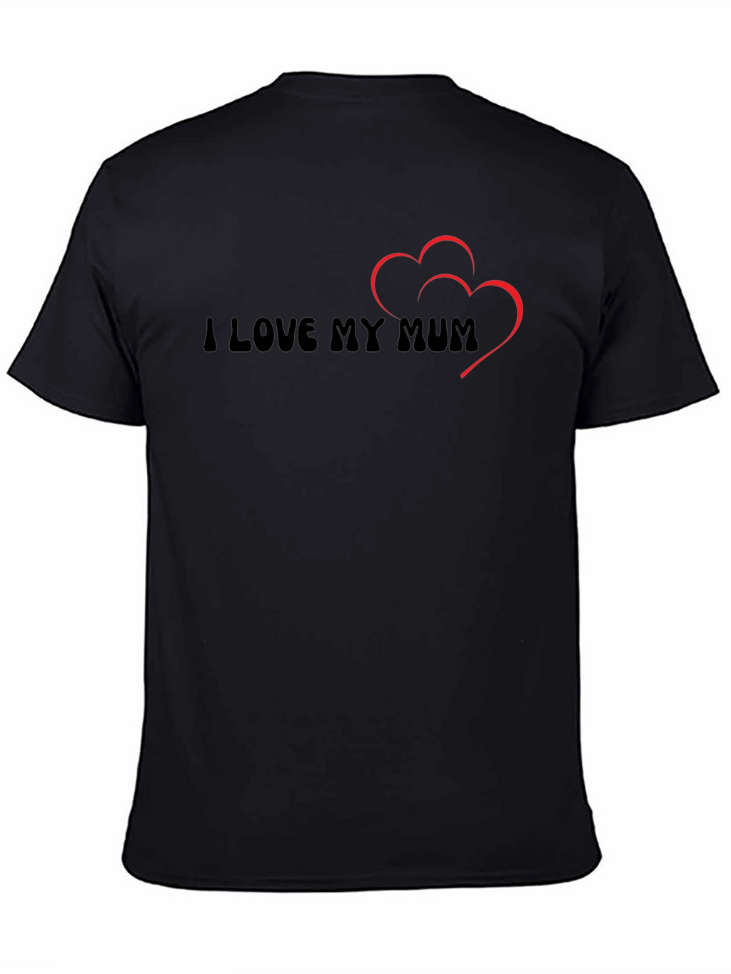 I Love My Mum T-Shirt - Black Casual Tee