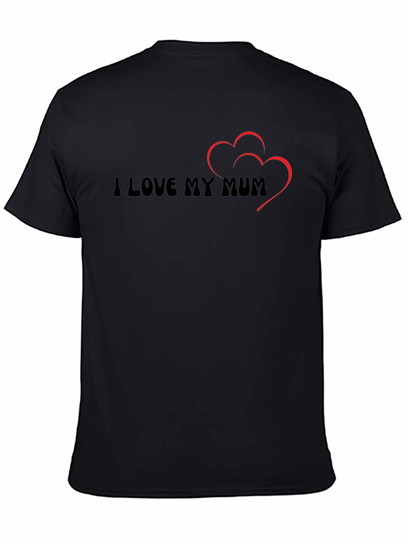 I Love My Mum T-Shirt - Black Casual Tee