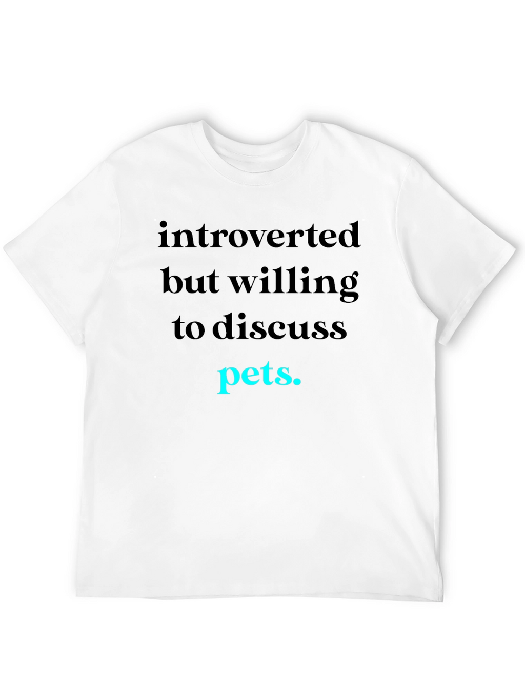 Introverted Pets Graphic Tee