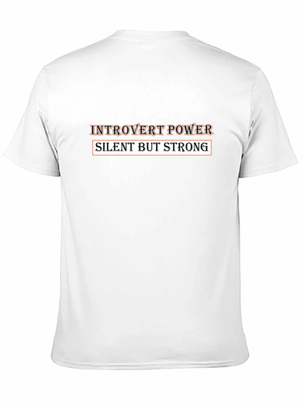 Introvert Power T-Shirt - Silent But Strong