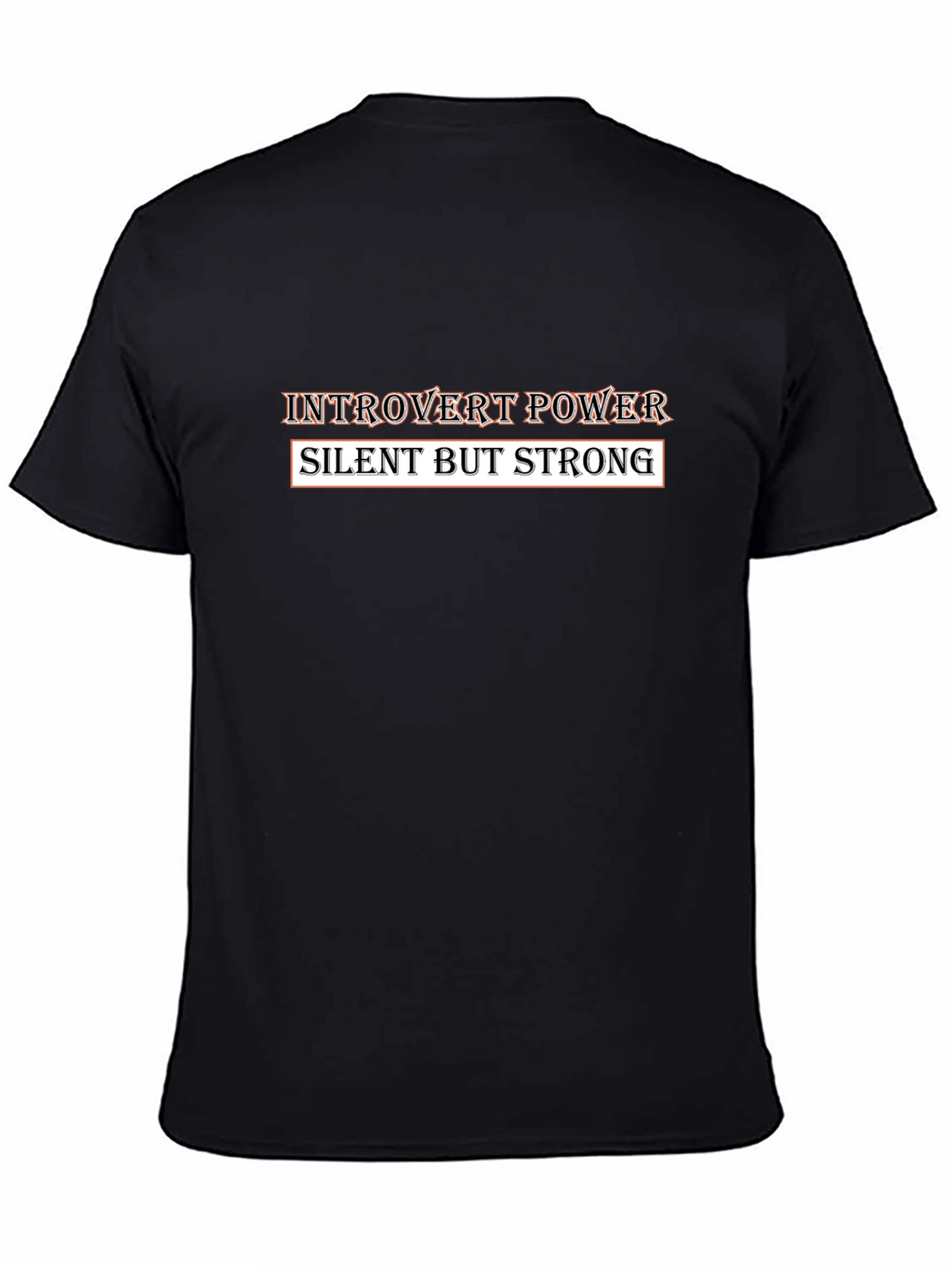 Introvert Power T-Shirt - Silent But Strong