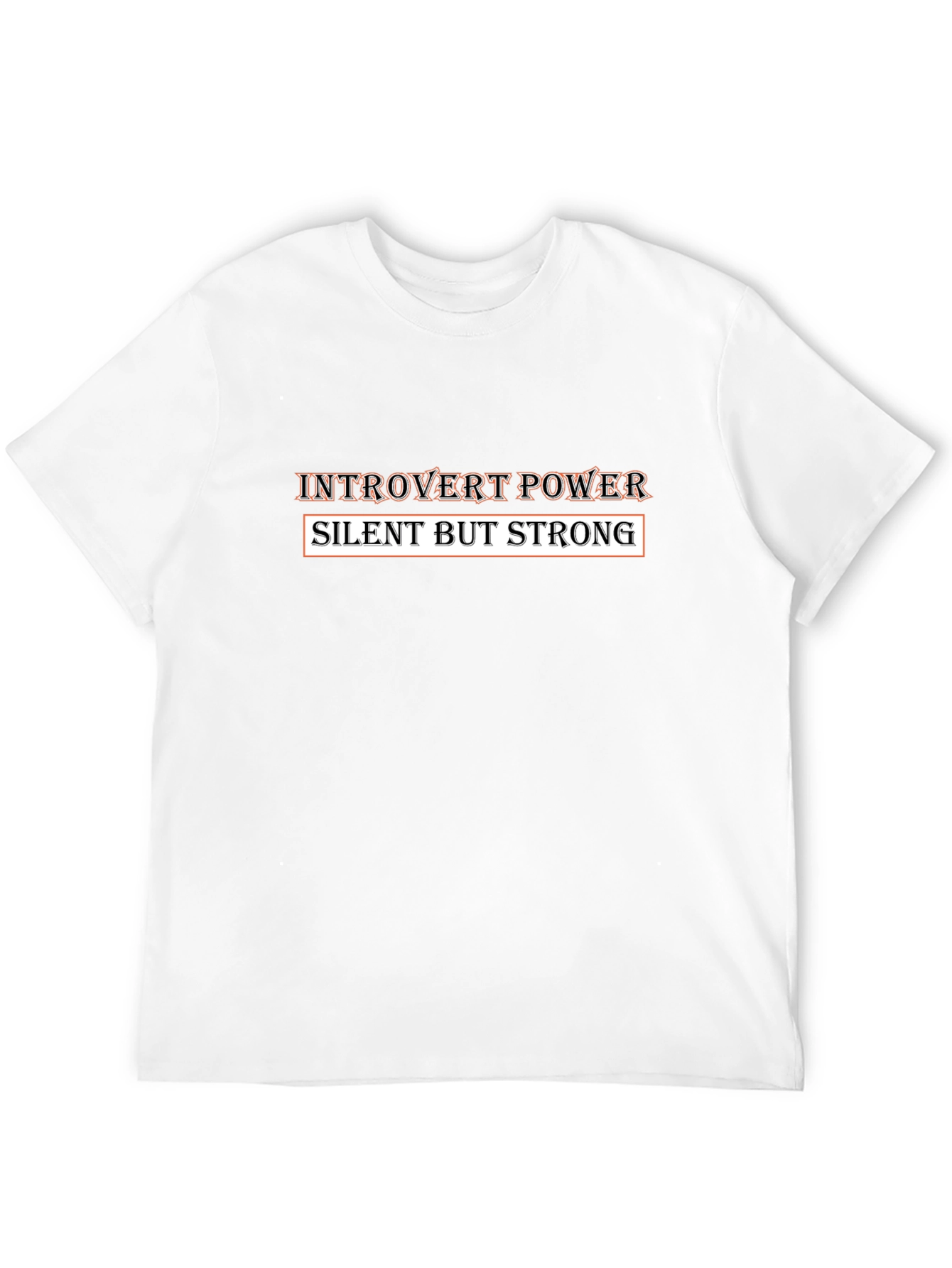 Introvert Power T-Shirt - Silent But Strong