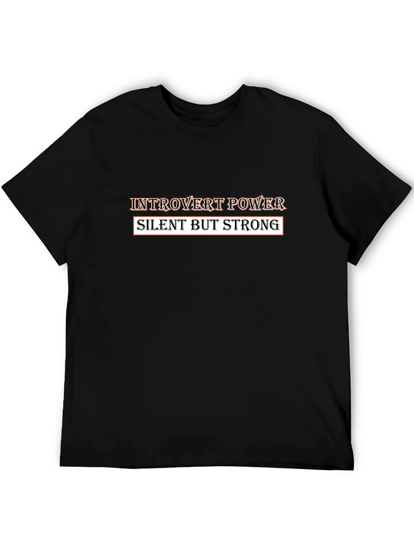 Introvert Power T-Shirt - Silent But Strong