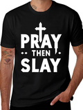 Pray Then Slay Graphic T-Shirt