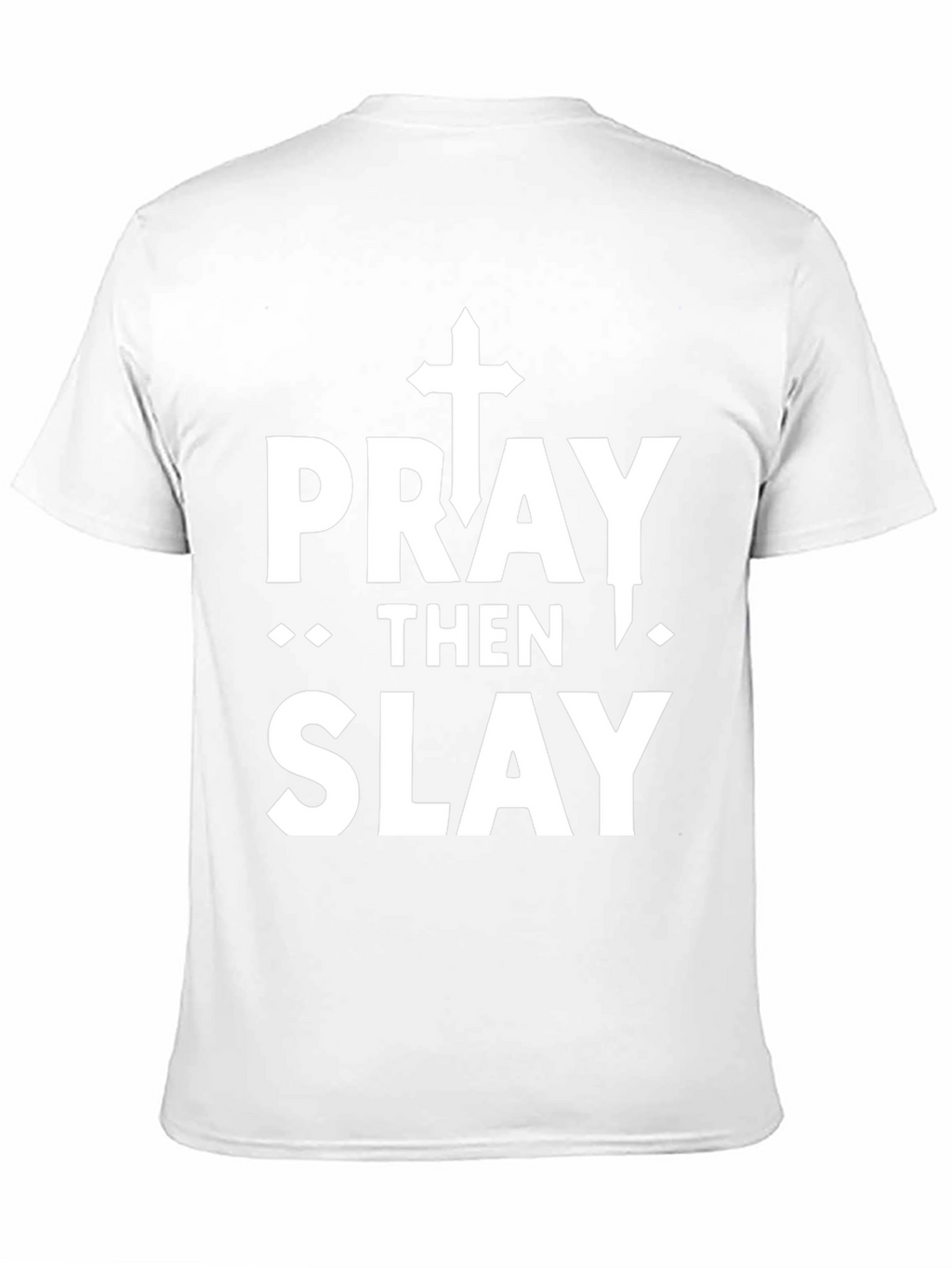 Pray Then Slay Graphic T-Shirt
