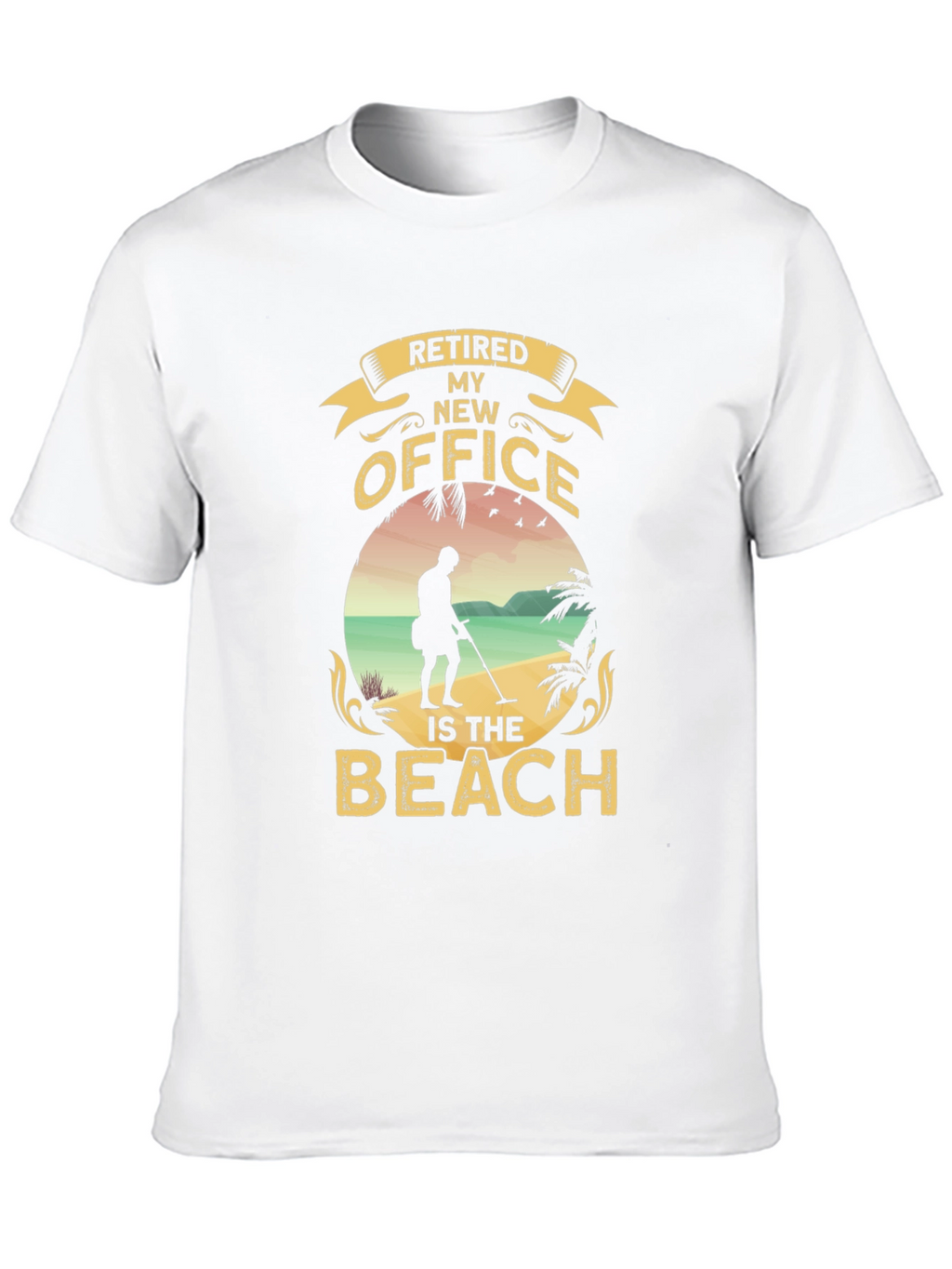 Retired My New Office Beach T-Shirt