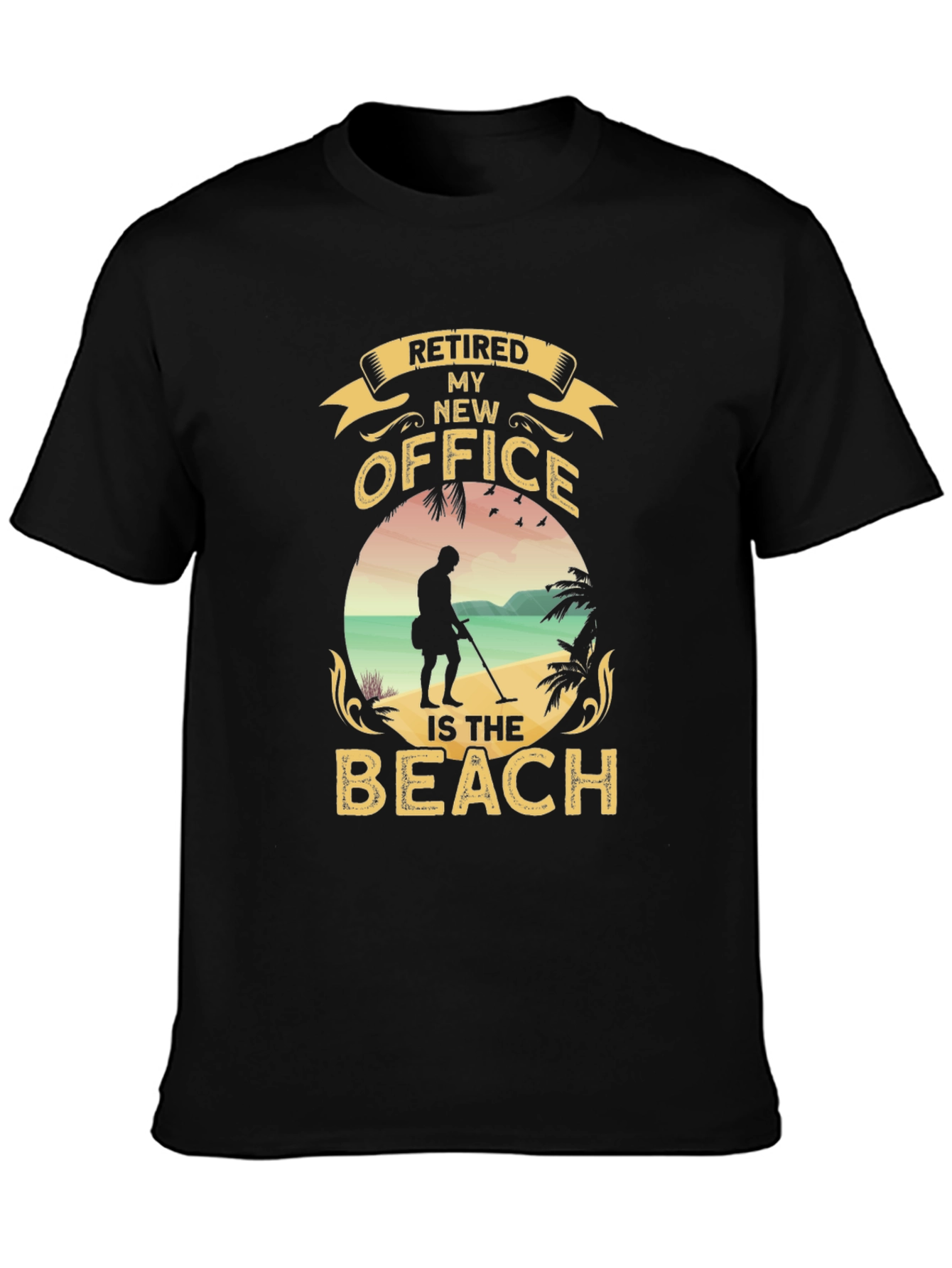 Retired My New Office Beach T-Shirt