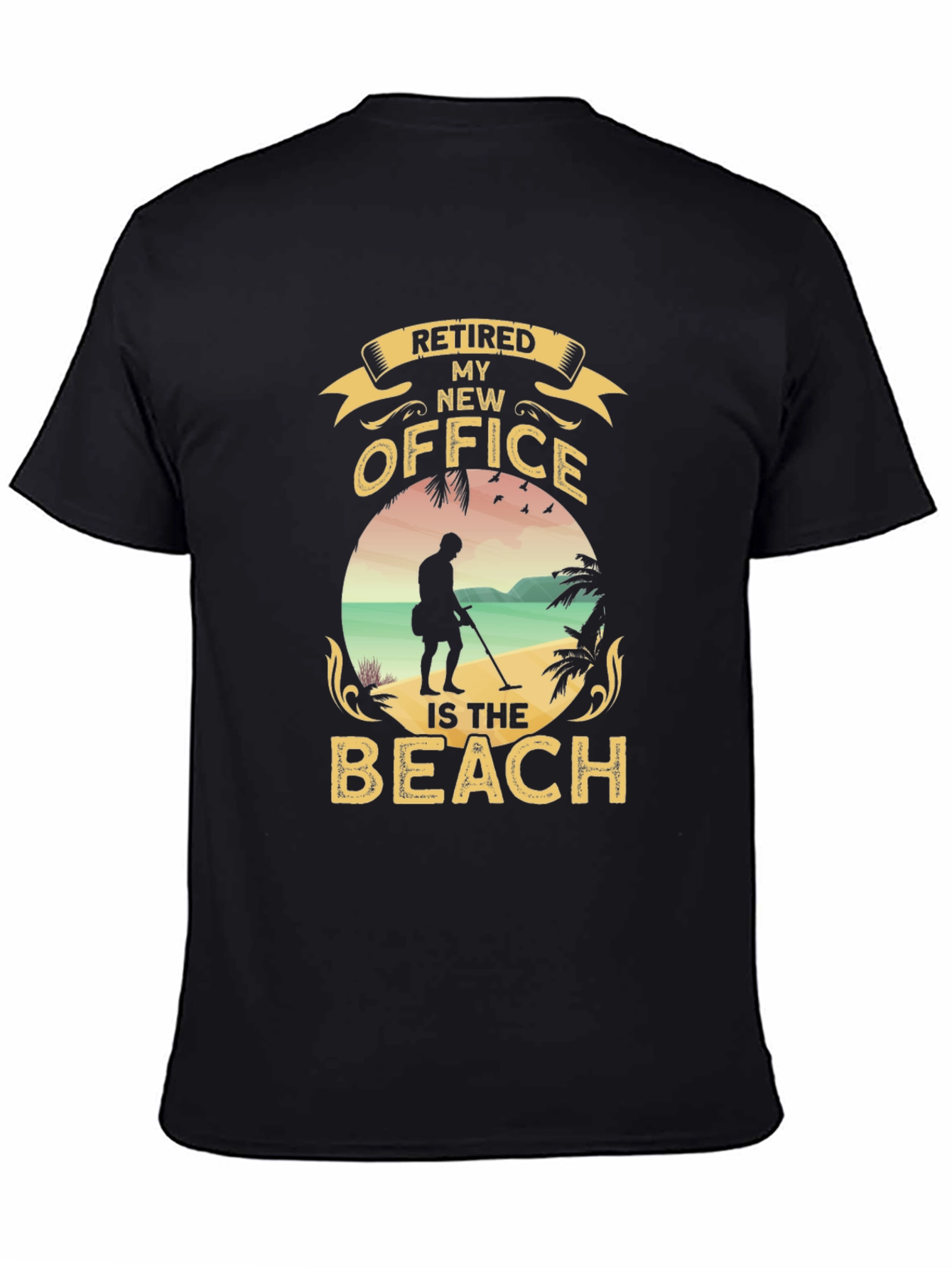 Retired My New Office Beach T-Shirt