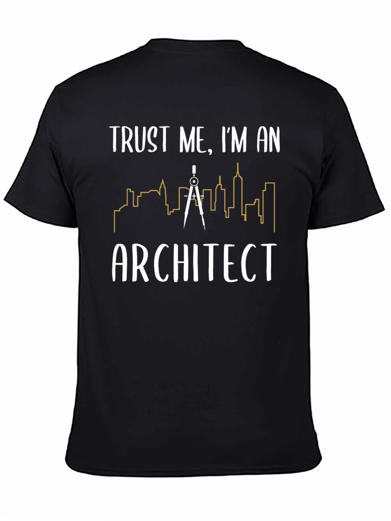 Trust Me Im an Architect T-Shirt