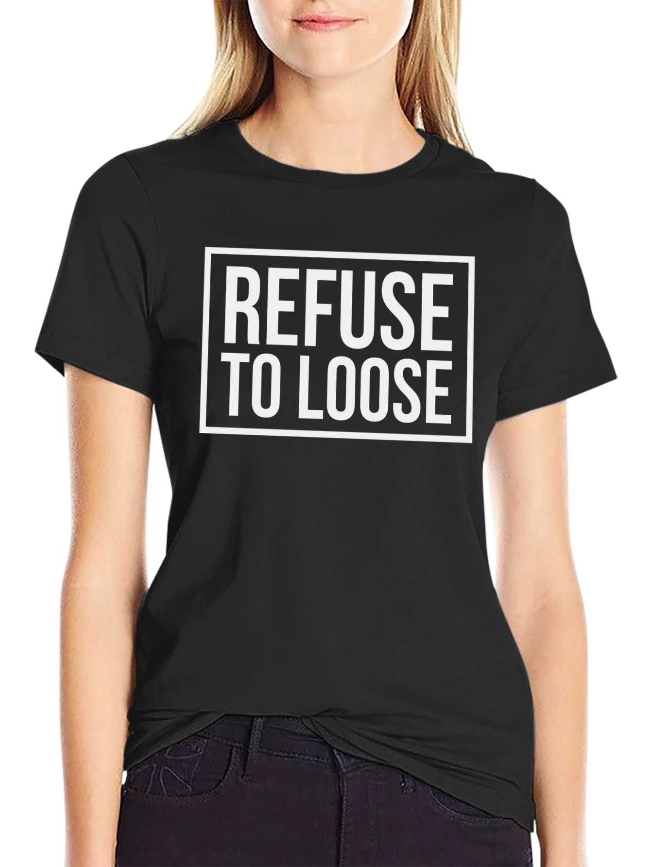 Refuse To Loose Graphic T-Shirt - Black