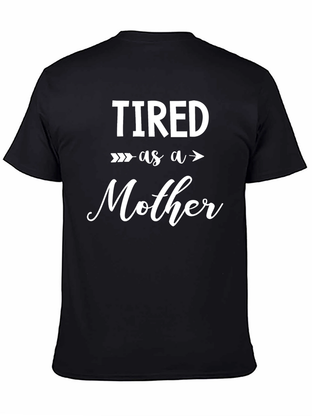 Tired as a Mother Graphic Tee