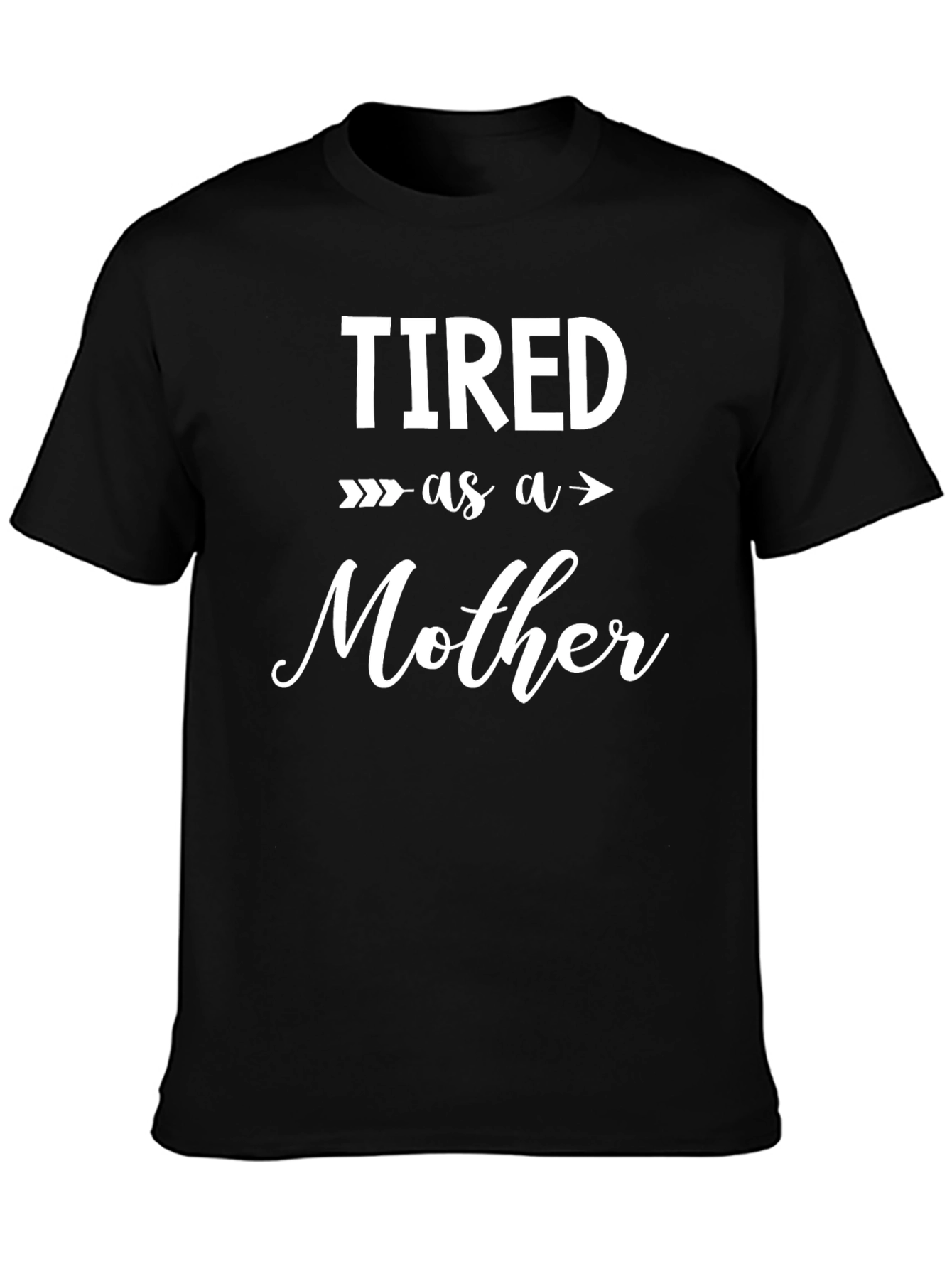 Tired as a Mother Graphic Tee
