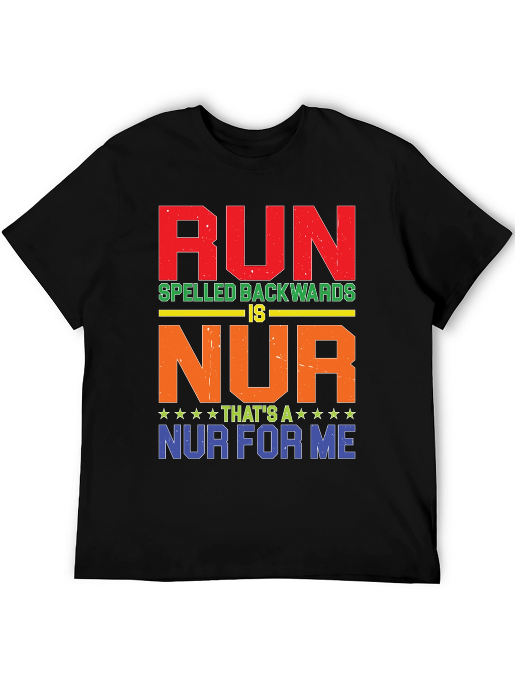 RUN Spelled Backwards T-Shirt - Funny Nurse Tee