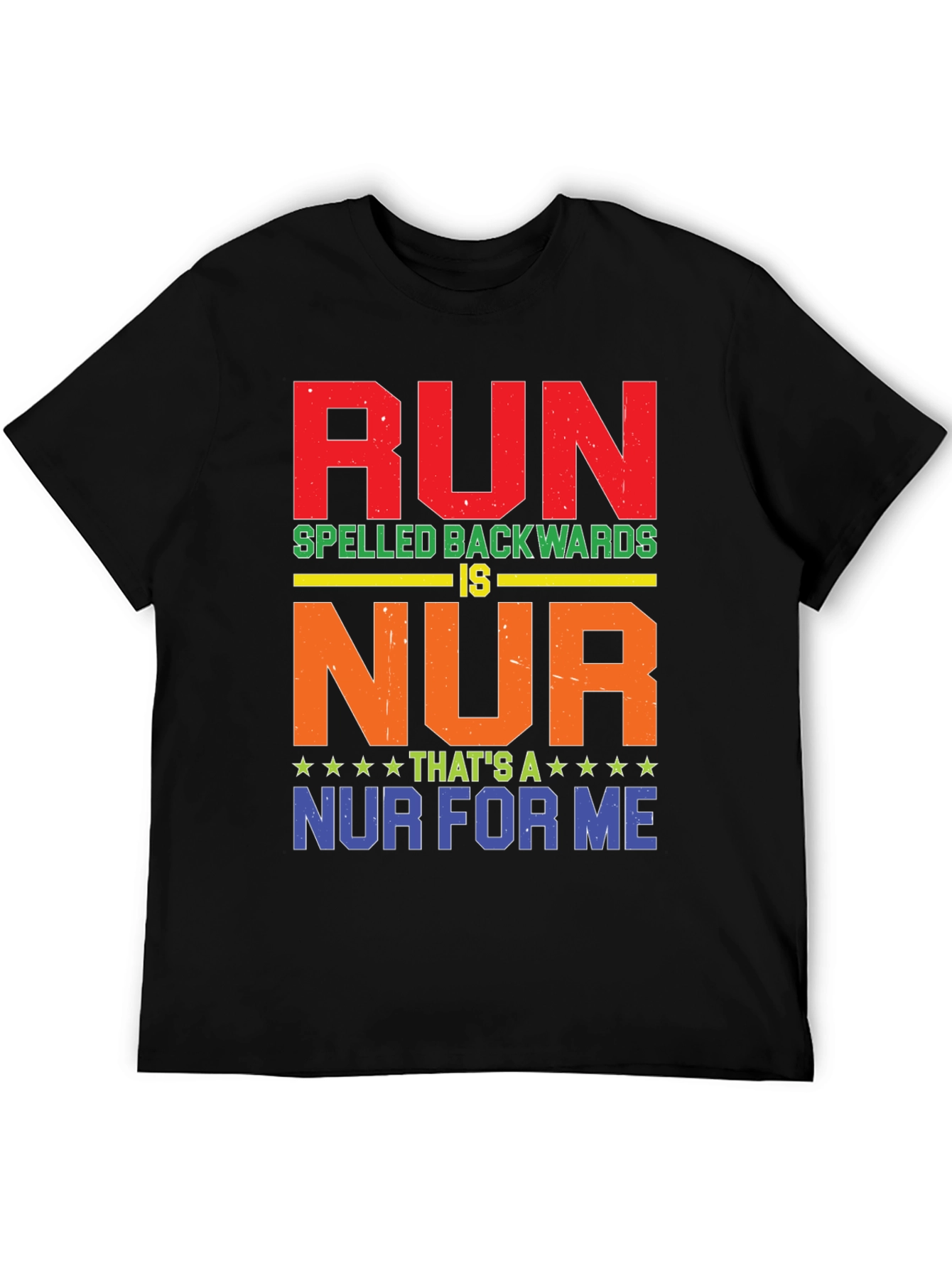 RUN Spelled Backwards T-Shirt - Funny Nurse Tee
