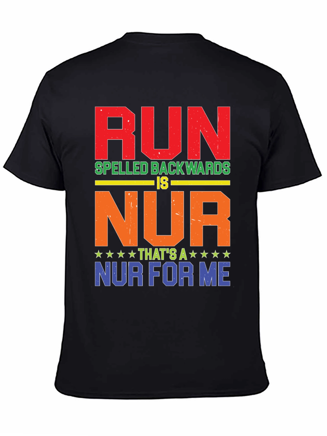 RUN Spelled Backwards T-Shirt - Funny Nurse Tee