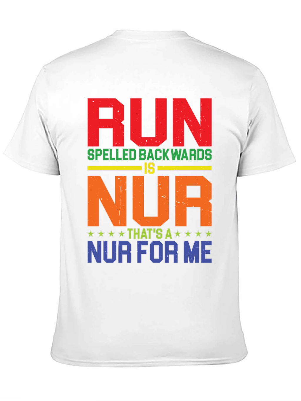 RUN Spelled Backwards T-Shirt - Funny Nurse Tee