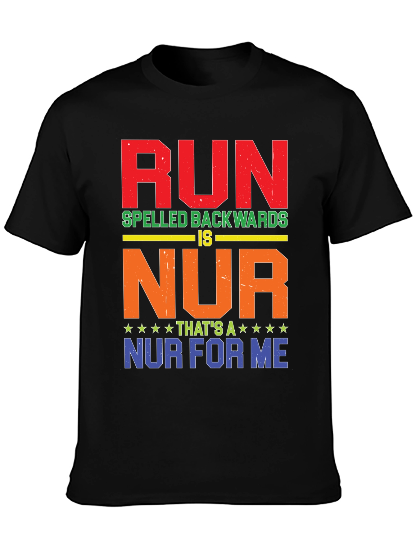 RUN Spelled Backwards T-Shirt - Funny Nurse Tee
