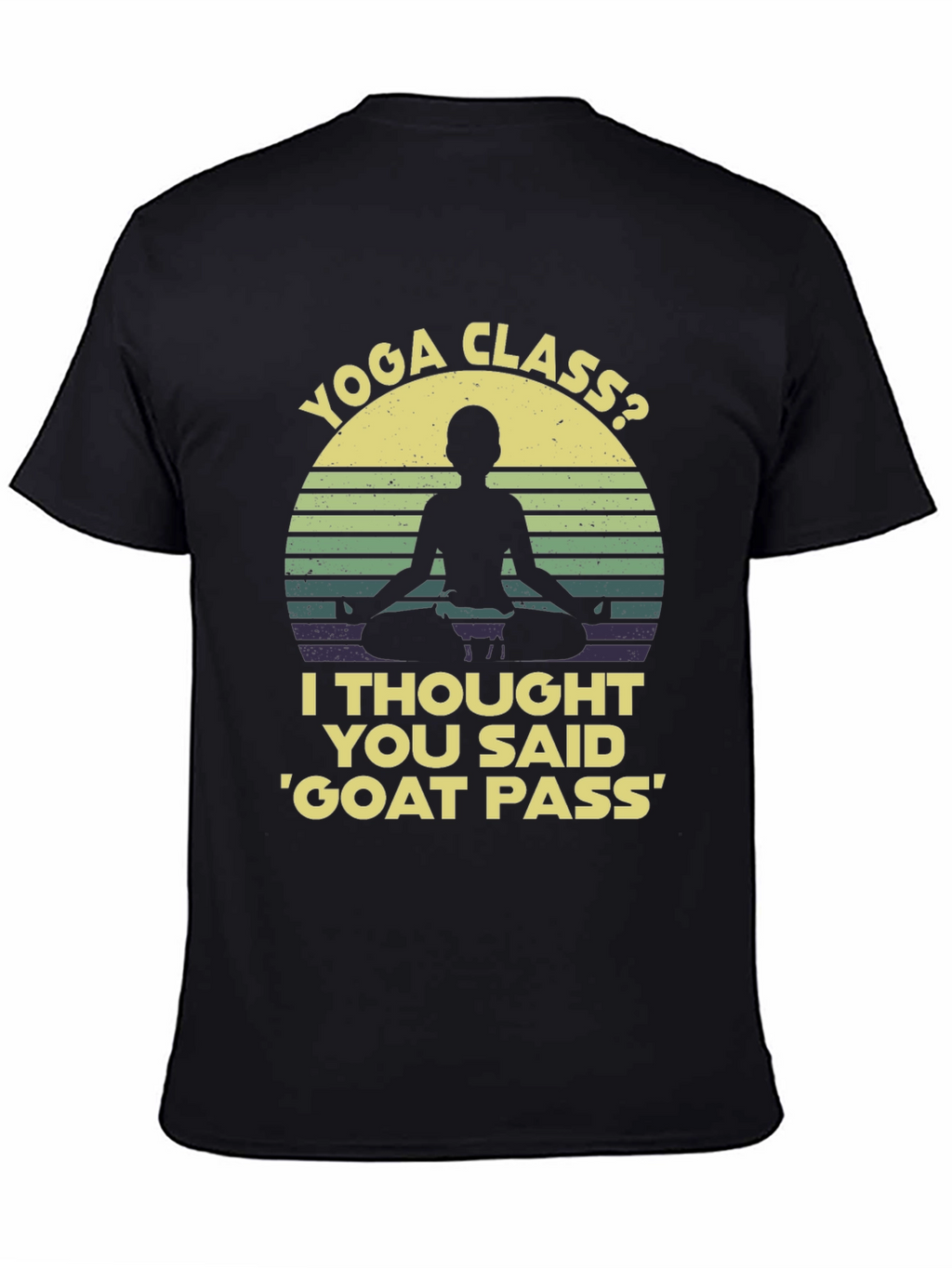 Yoga Class? Funny Graphic T-Shirt