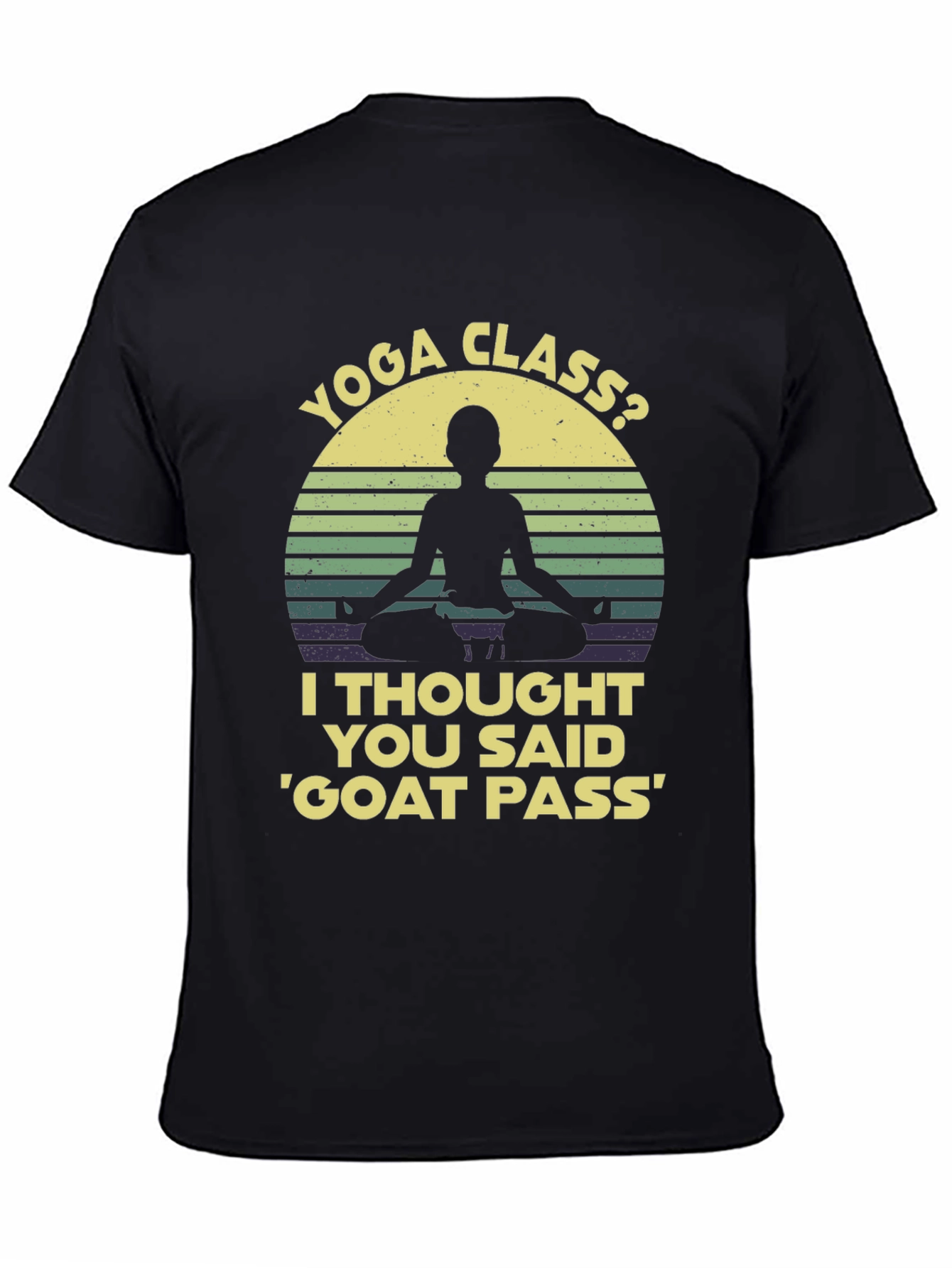 Yoga Class? Funny Graphic T-Shirt