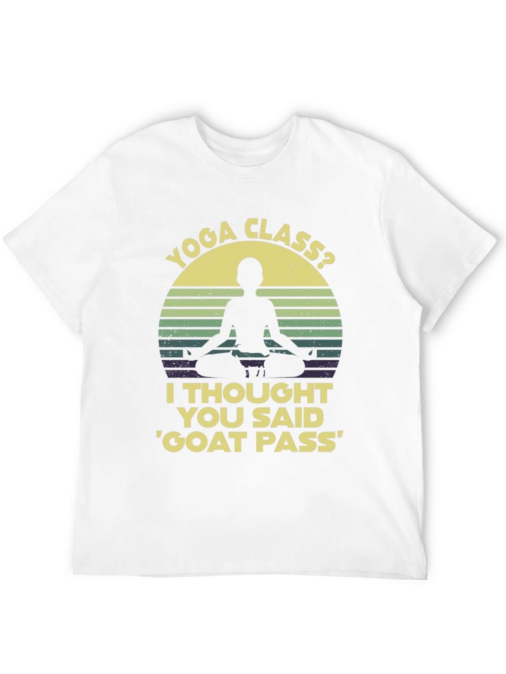 Yoga Class? Funny Graphic T-Shirt