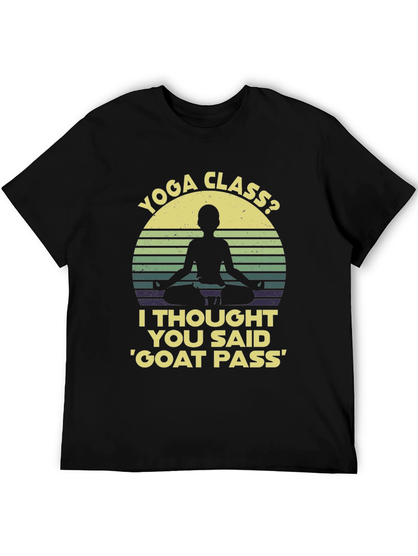 Yoga Class? Funny Graphic T-Shirt