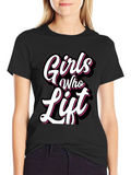 Girls Who Lift Black T-Shirt - Fitness Apparel