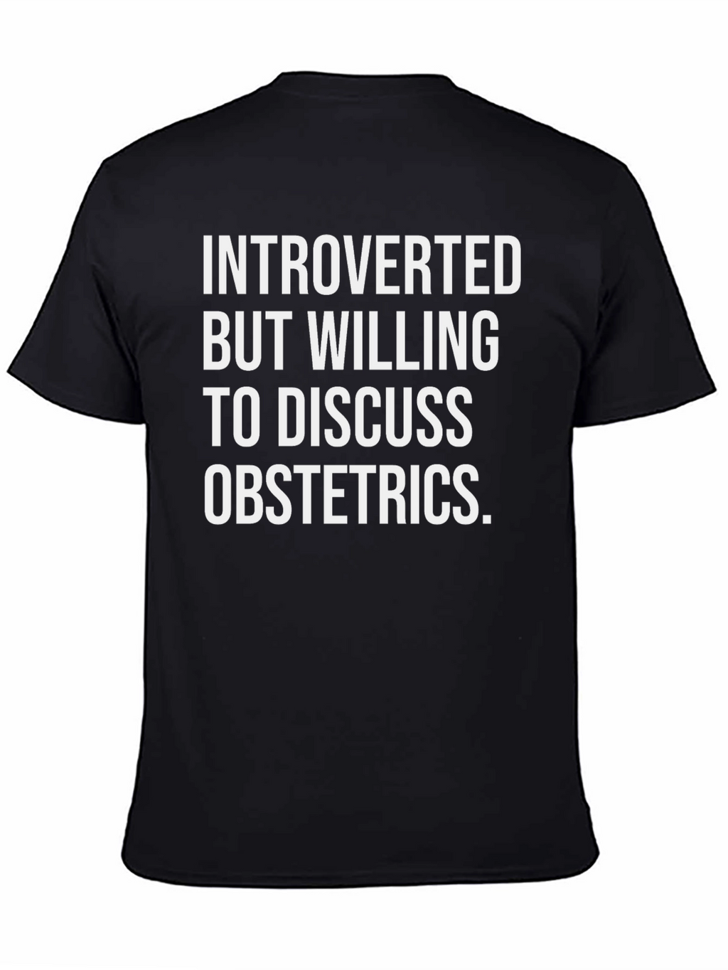 Introverted Obstetrics T-Shirt Funny OBGYN Tee