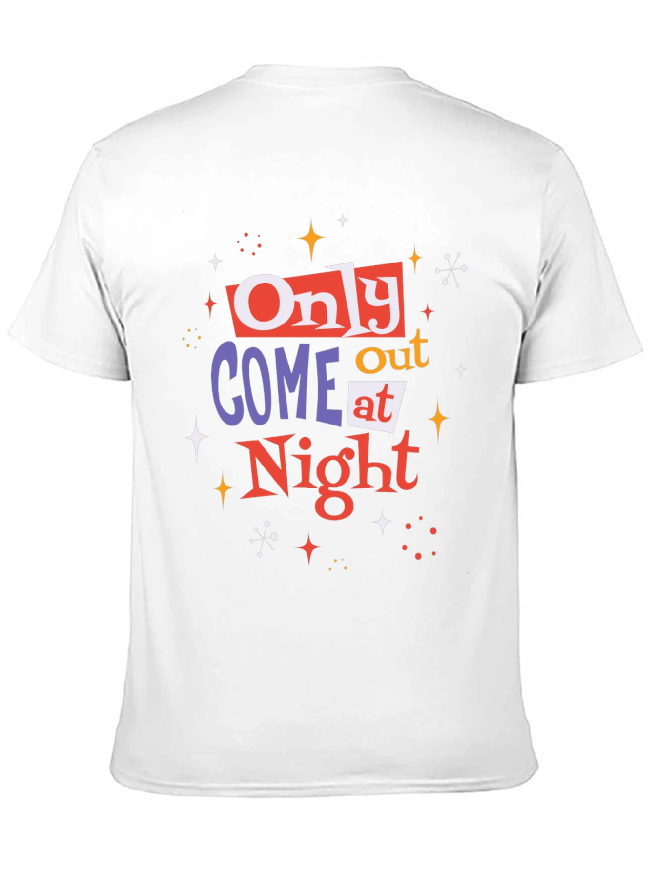 Only Come Out at Night Graphic Tee