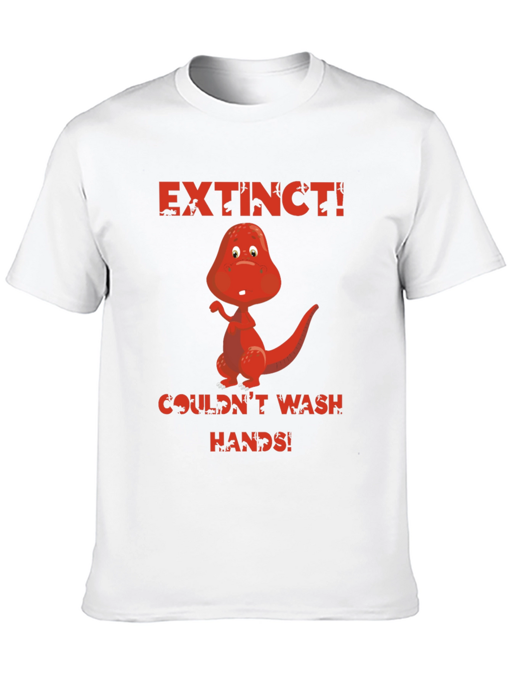 Extinct Dinosaur T-Shirt - Wash Your Hands!