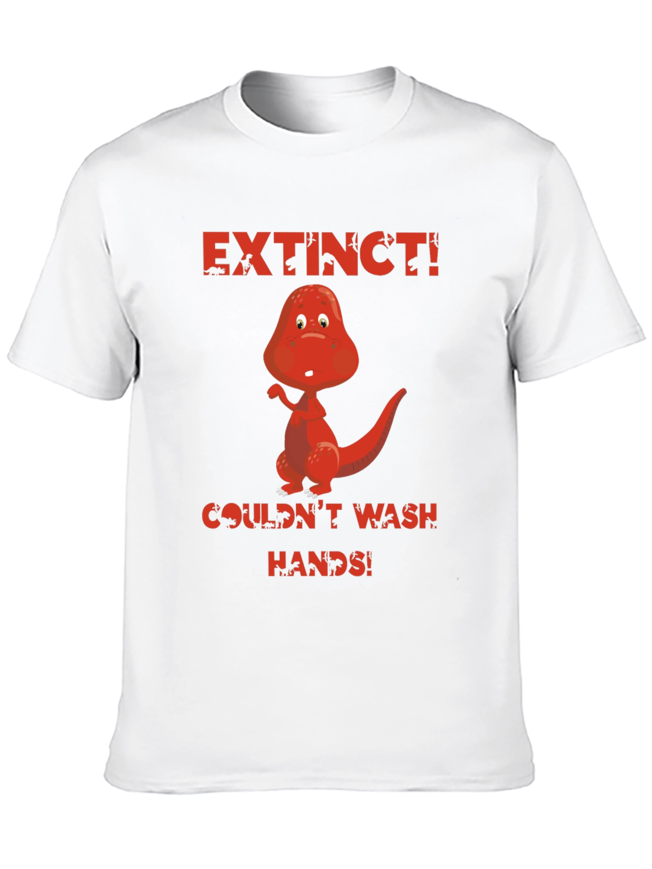 Extinct Dinosaur T-Shirt - Wash Your Hands!