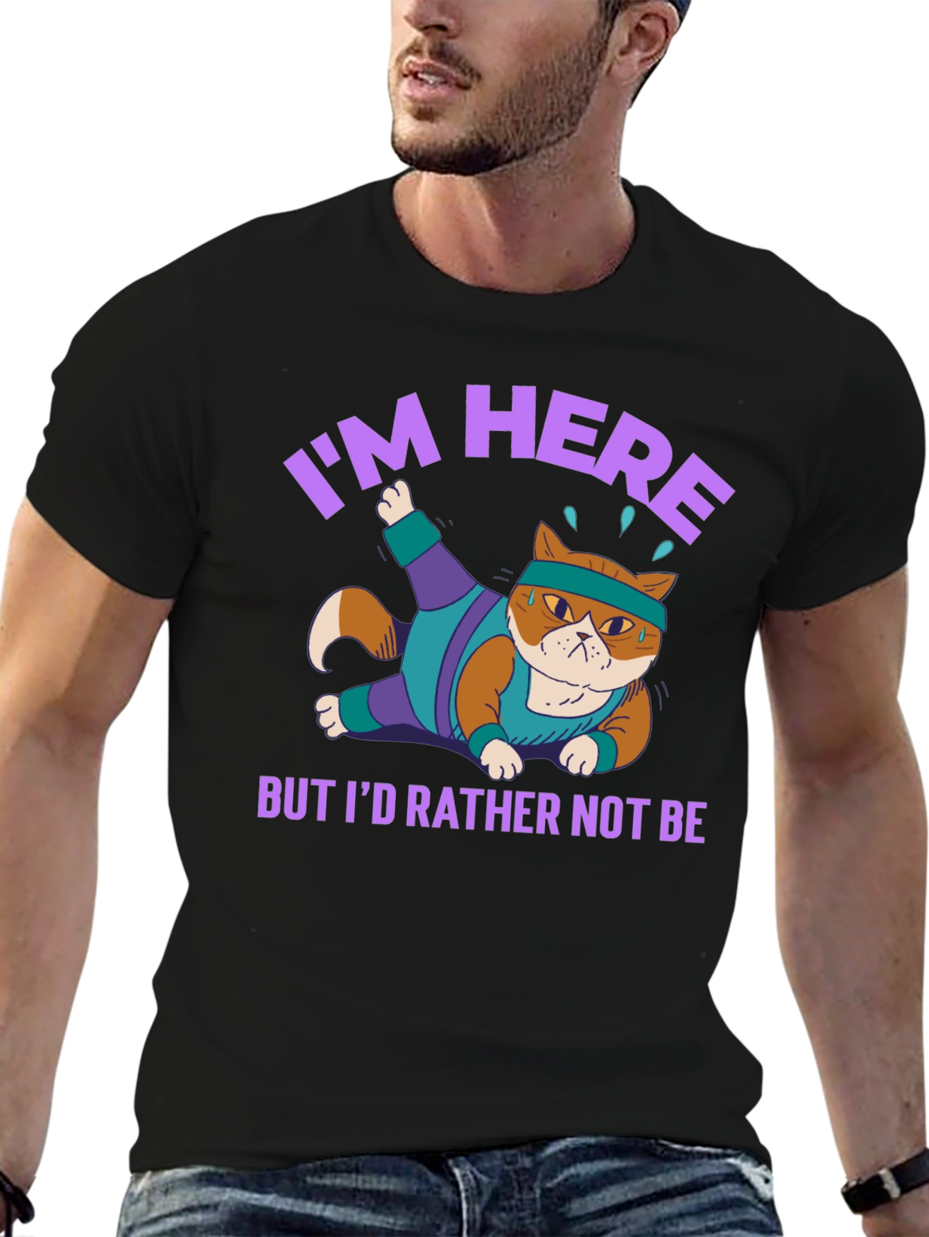 Funny Cat Gym T-Shirt Im Here But Id Rather Not Be