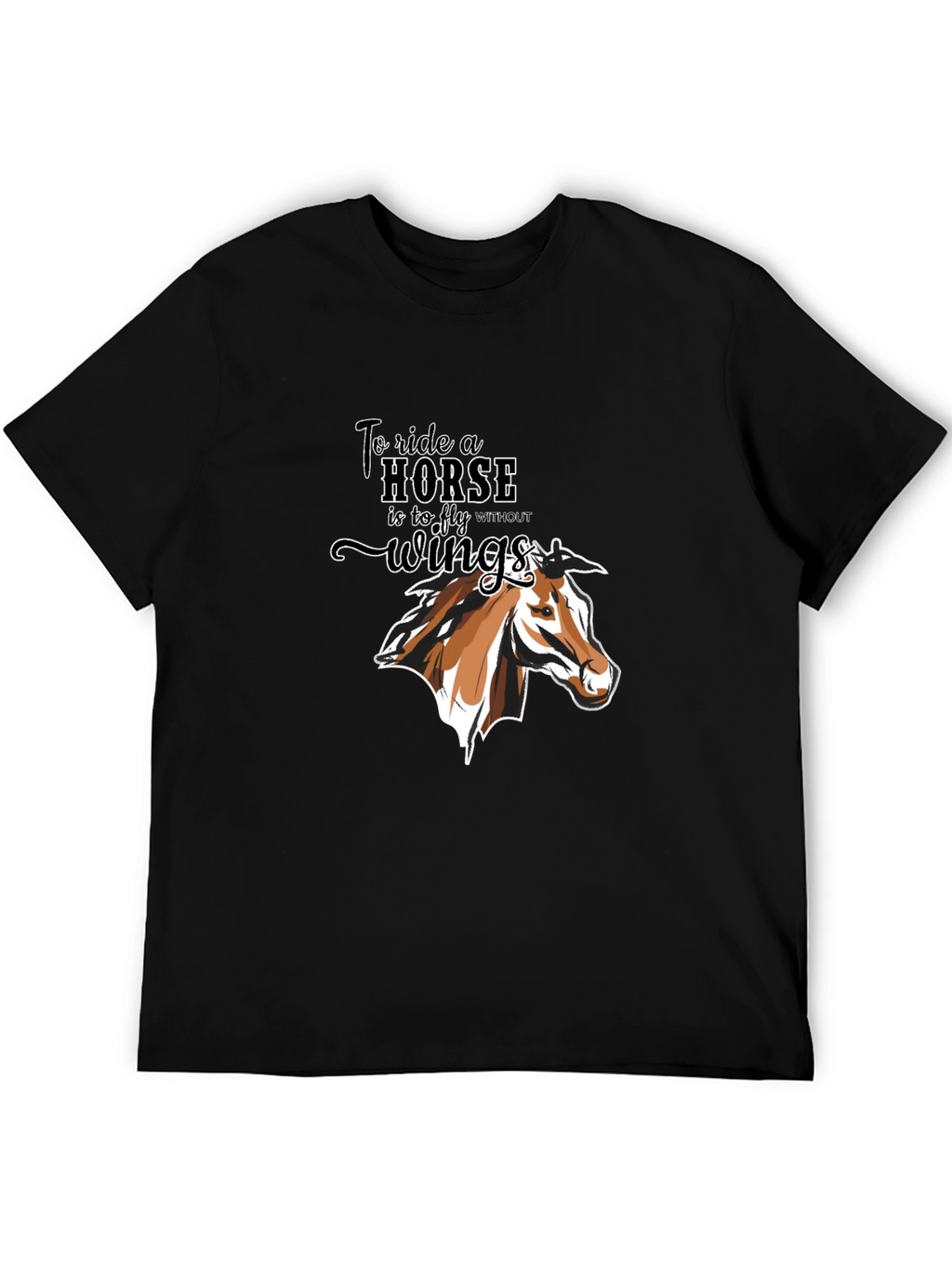 Equestrian T-Shirt: To Ride a Horse Without Wings