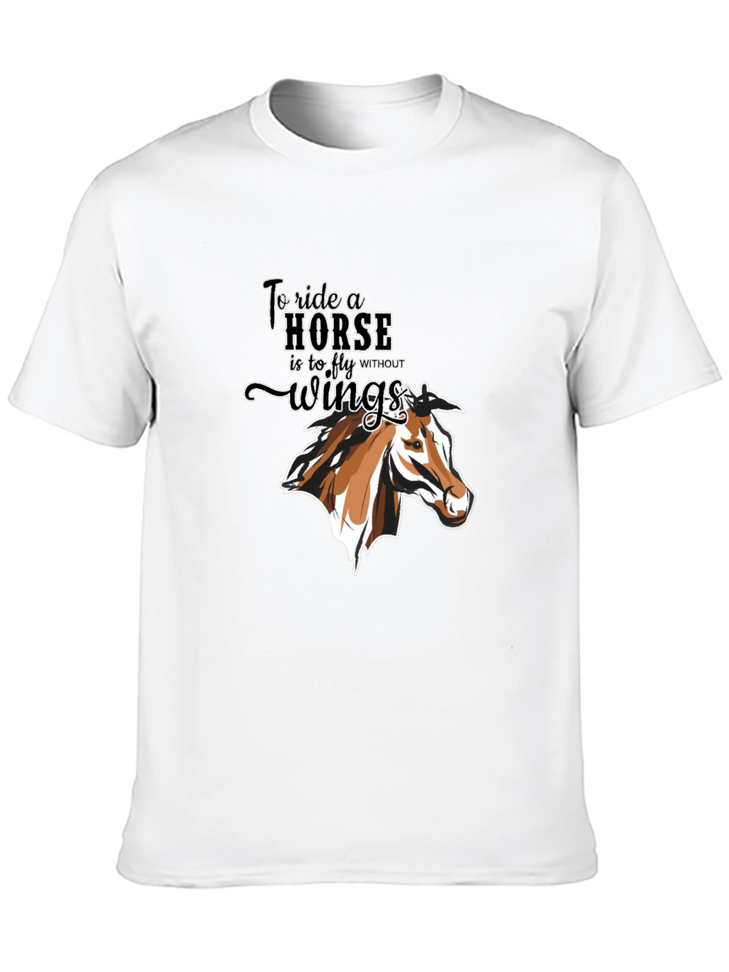 Equestrian T-Shirt: To Ride a Horse Without Wings