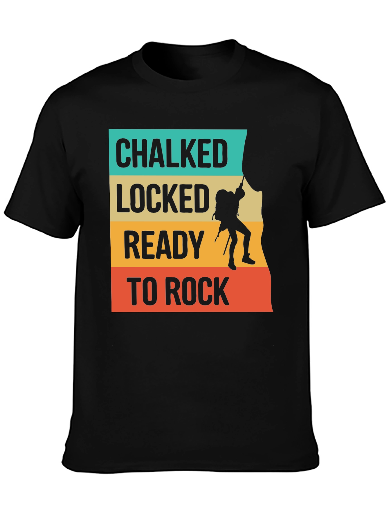 Chalked Locked Ready to Rock Climbing Graphic Tee