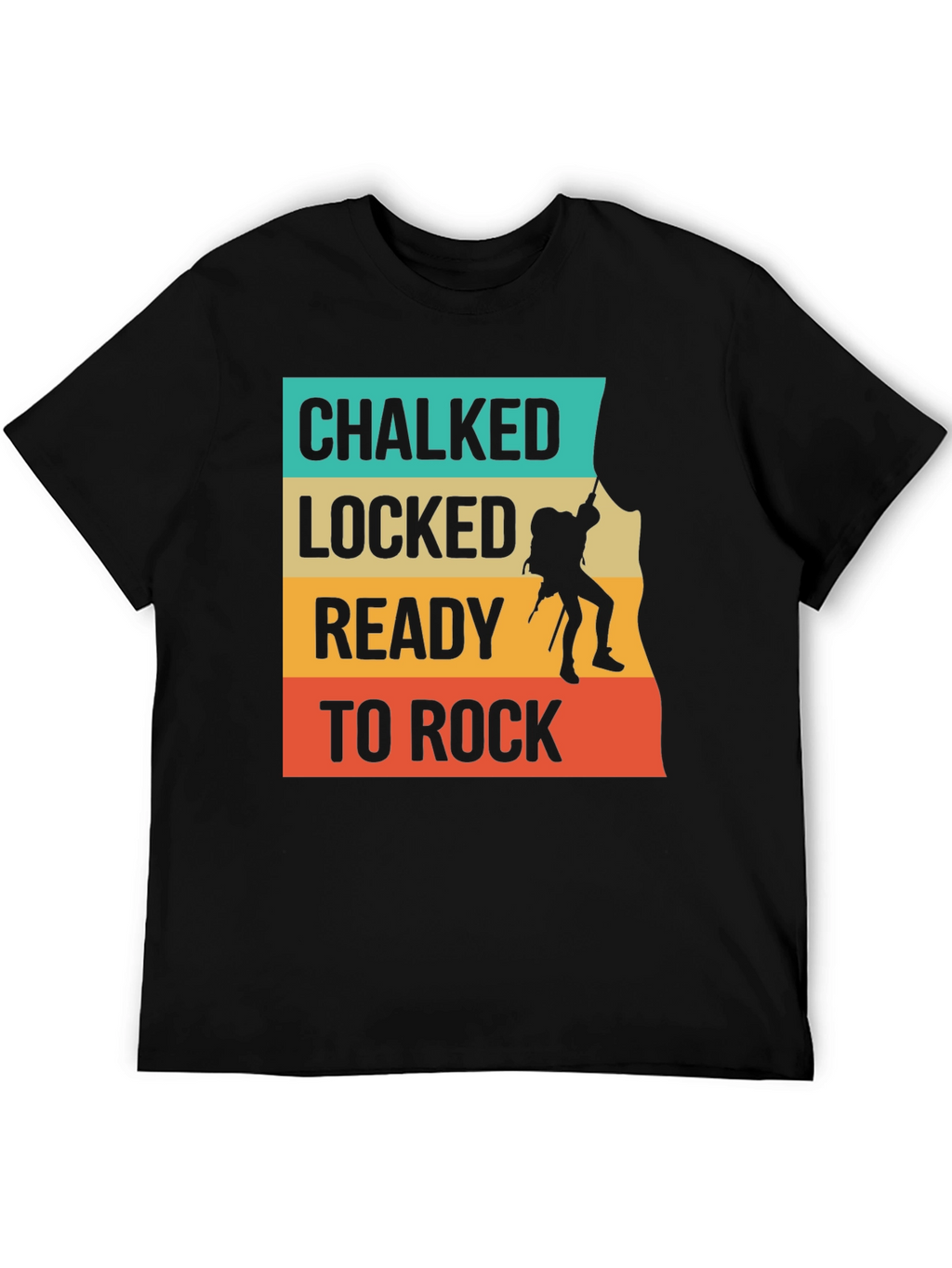 Chalked Locked Ready to Rock Climbing Graphic Tee