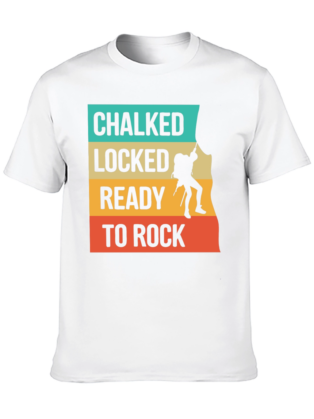 Chalked Locked Ready to Rock Climbing Graphic Tee