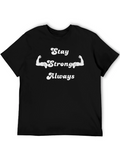 Stay Strong Always Graphic Tee - Black