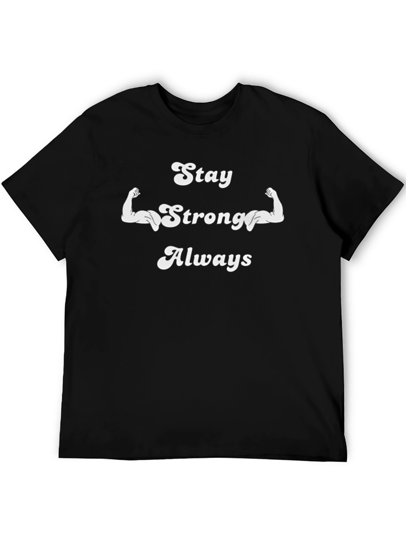 Stay Strong Always Graphic Tee - Black