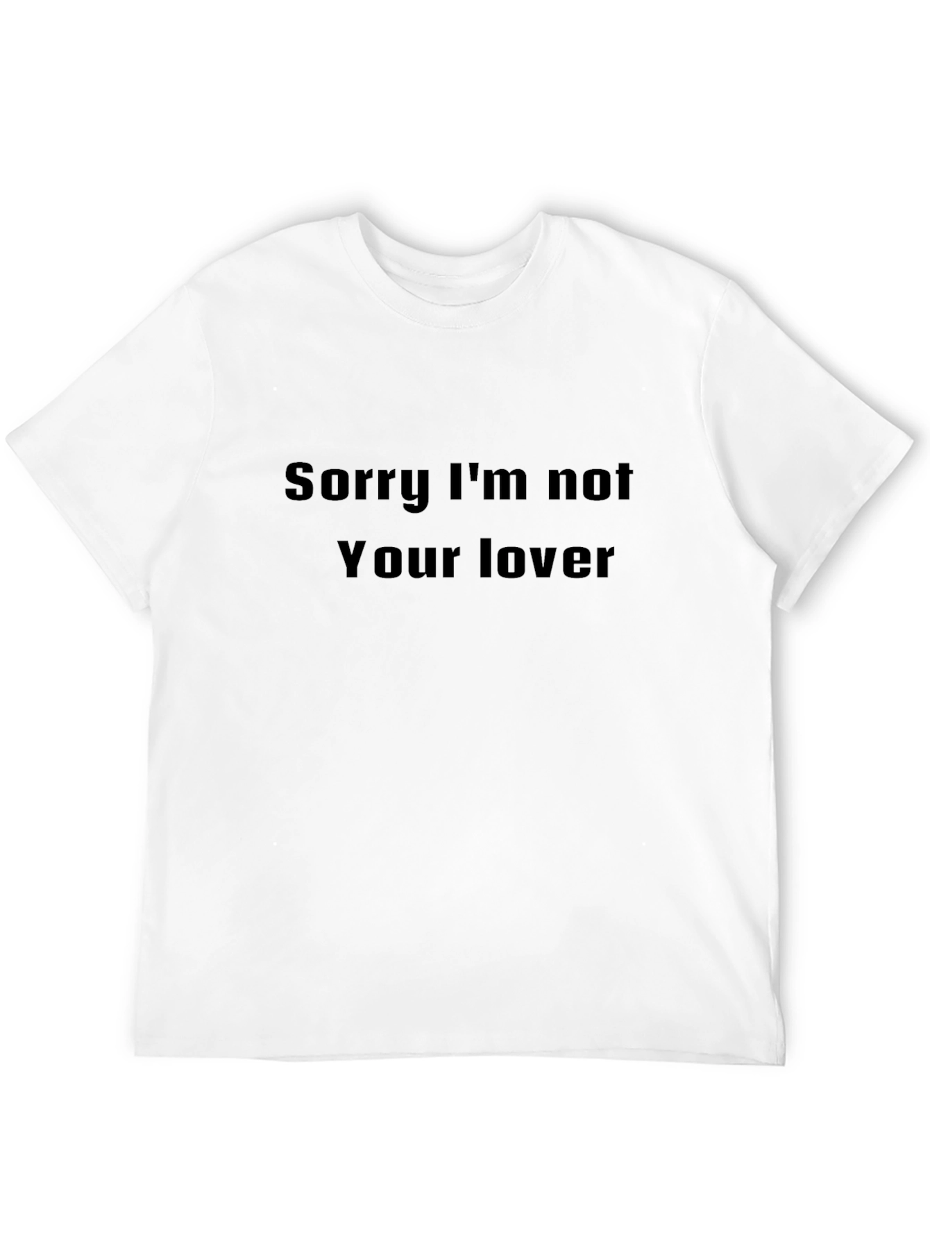 Sorry Im Not Your Lover Black Graphic Tee