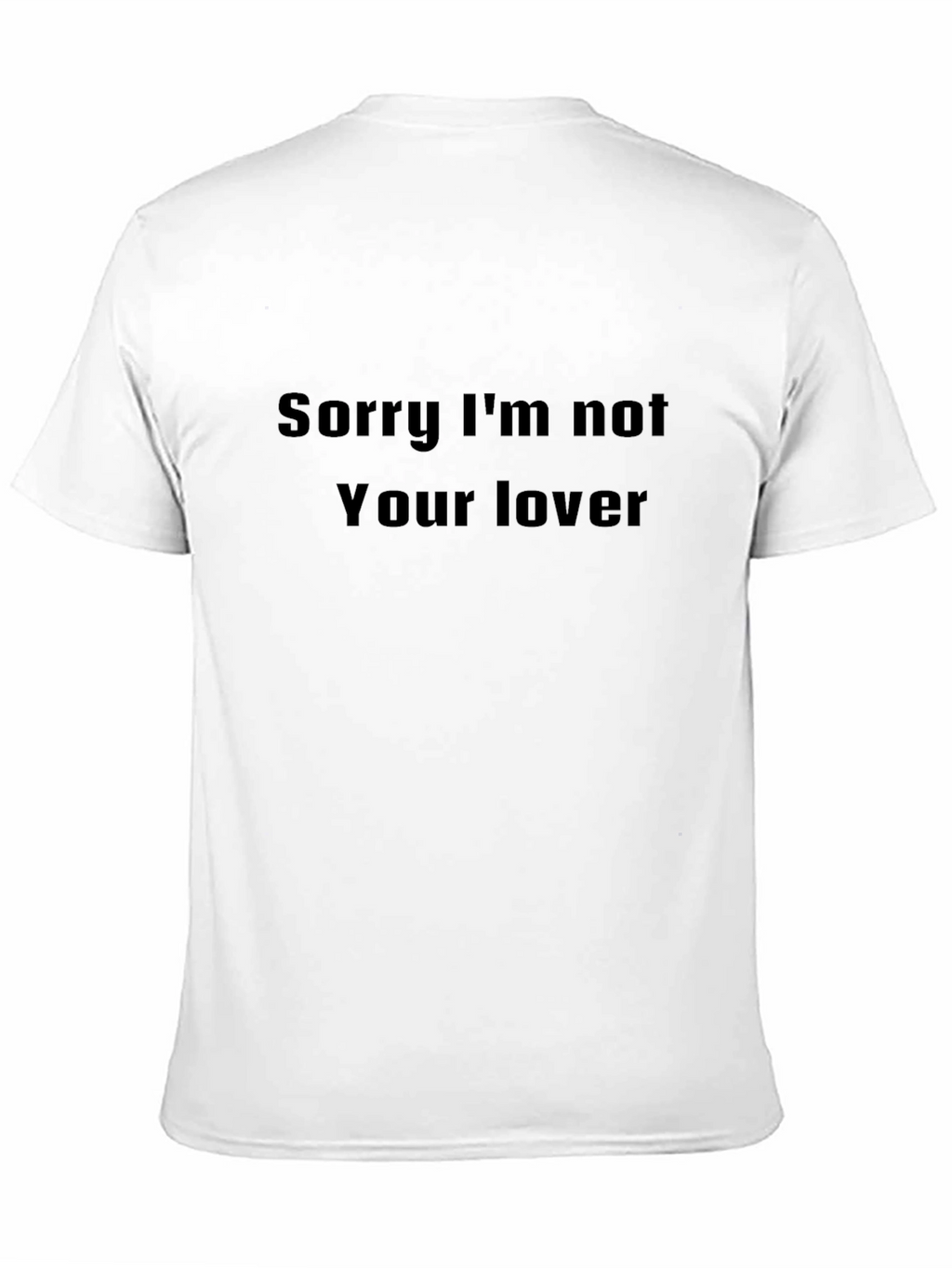 Sorry Im Not Your Lover Black Graphic Tee
