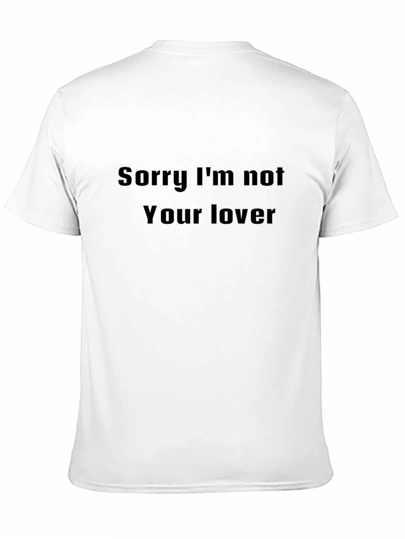 Sorry Im Not Your Lover Black Graphic Tee