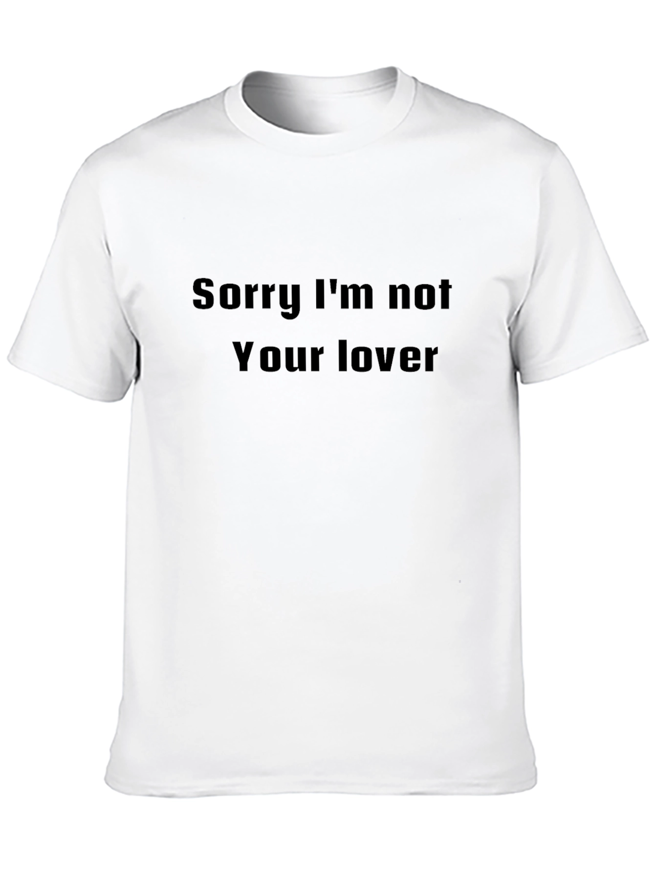 Sorry Im Not Your Lover Black Graphic Tee