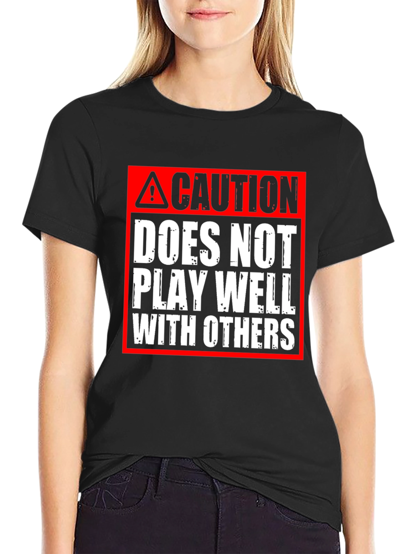 Caution: Does Not Play Well With Others T-Shirt