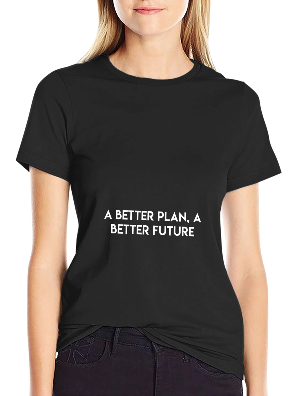 A Better Plan Tee - Motivational Black T-Shirt
