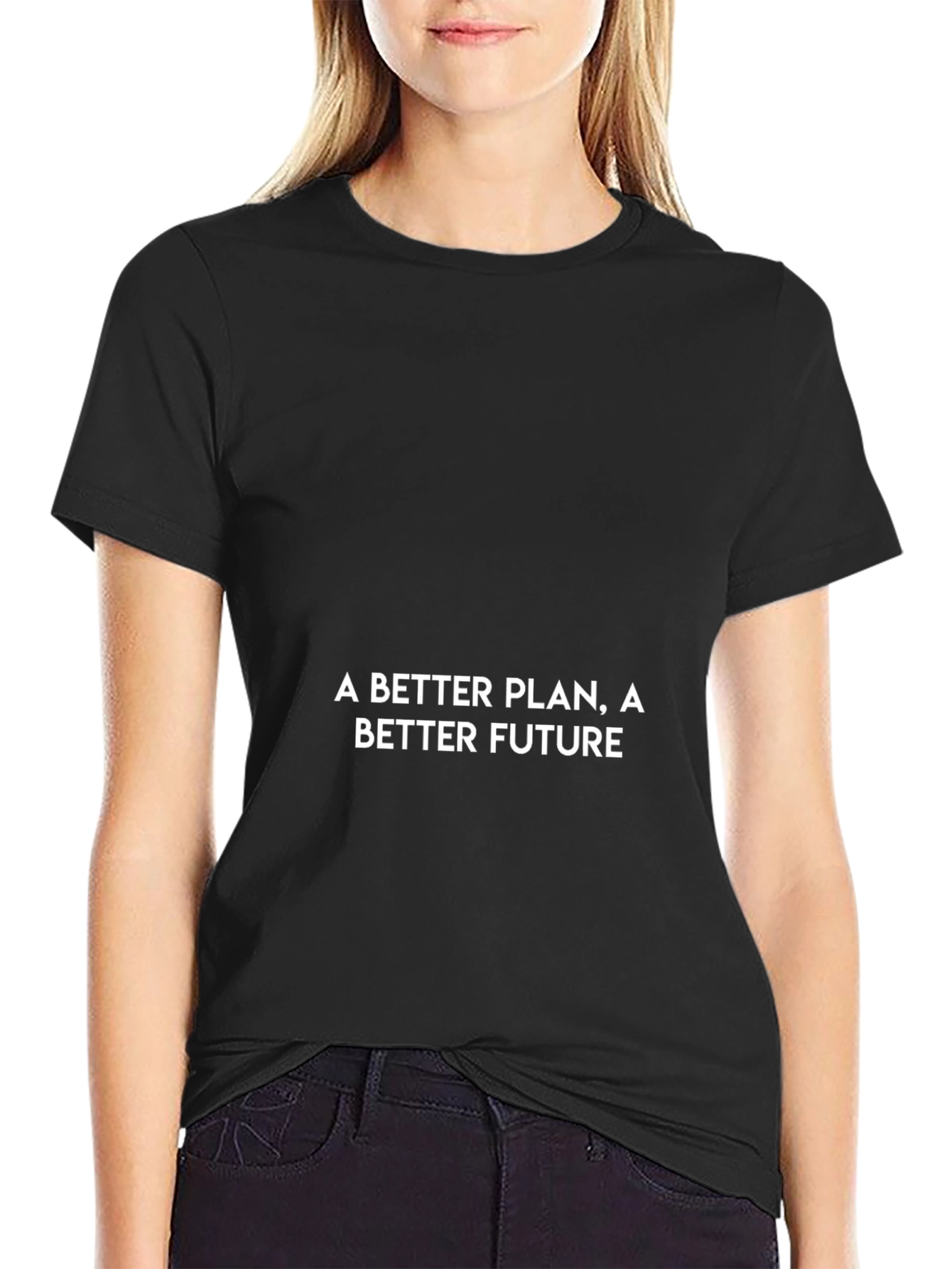 A Better Plan Tee - Motivational Black T-Shirt