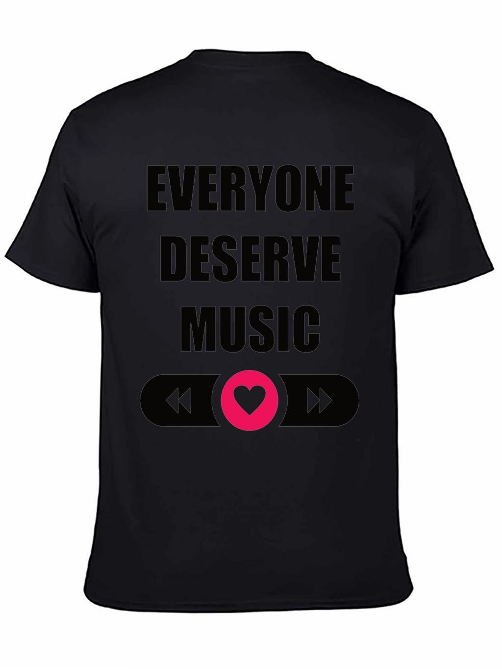 Everyone Deserves Music Tee - Black Crew Neck T-Shirt
