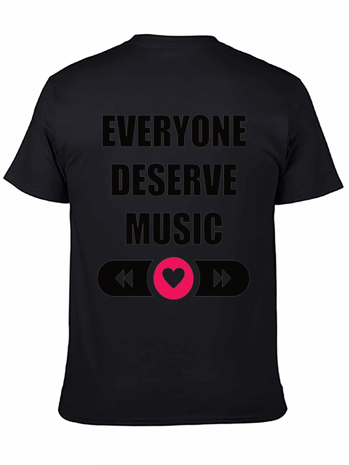 Everyone Deserves Music Tee - Black Crew Neck T-Shirt