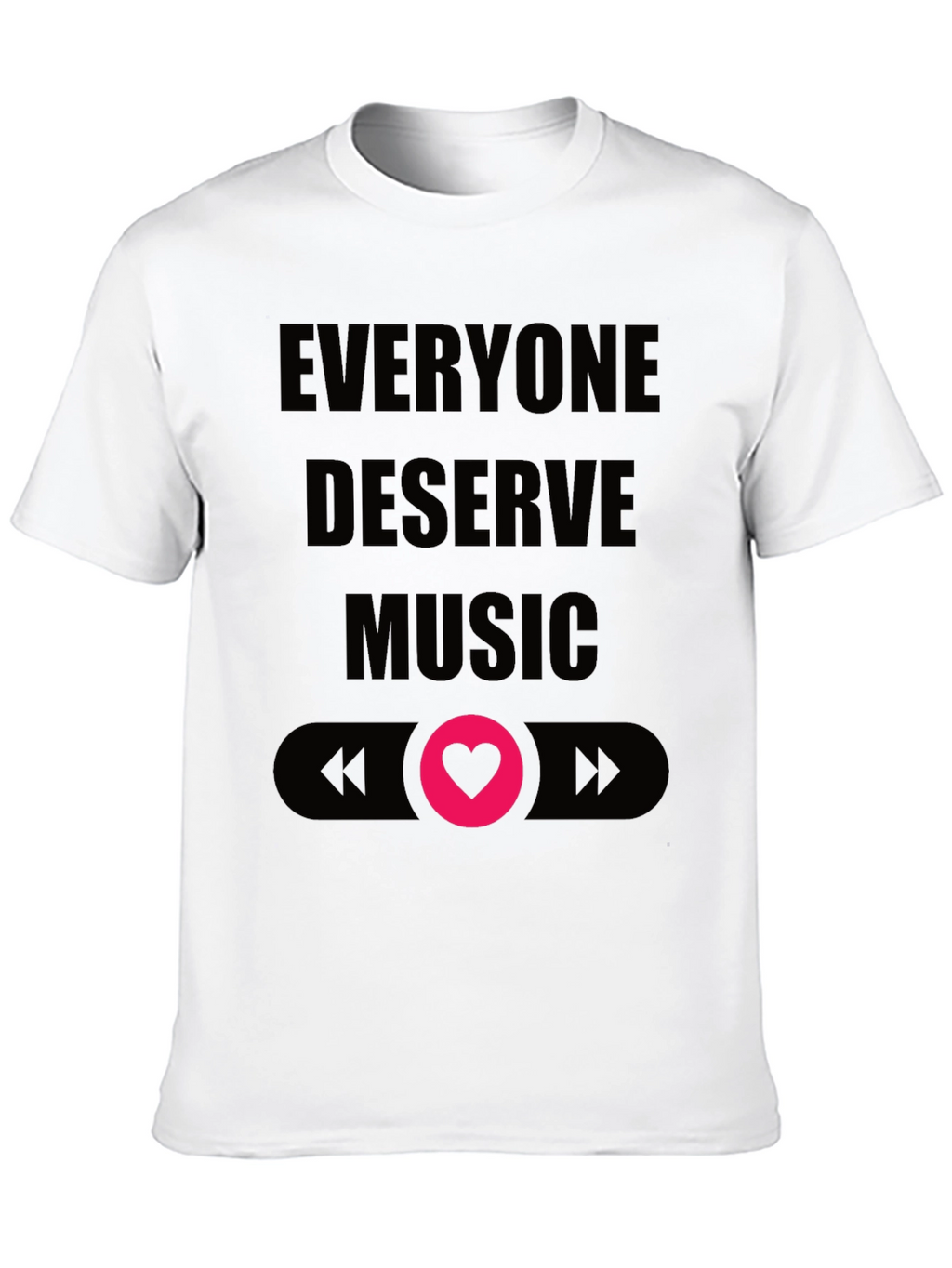 Everyone Deserves Music Tee - Black Crew Neck T-Shirt