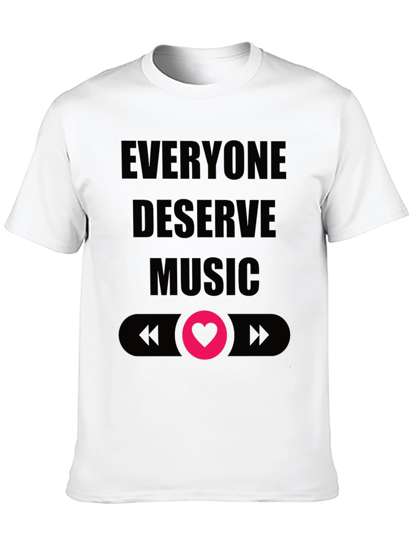 Everyone Deserves Music Tee - Black Crew Neck T-Shirt